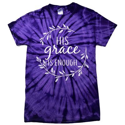 His Grace Is Enough Tie-Dye T-Shirt