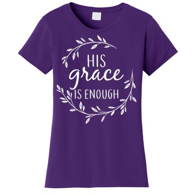 His Grace Is Enough Women's T-Shirt