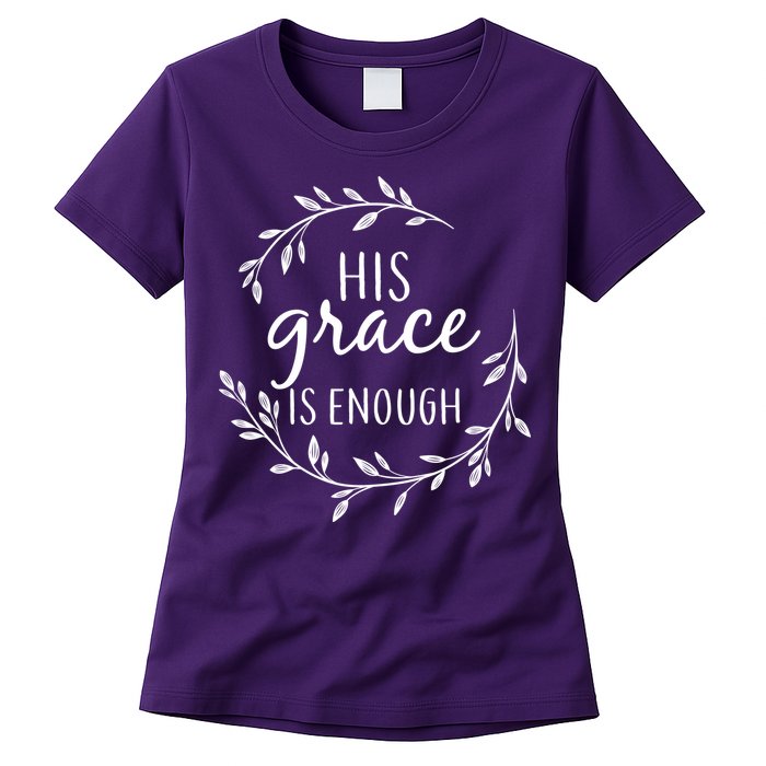 His Grace Is Enough Womens T-Shirt