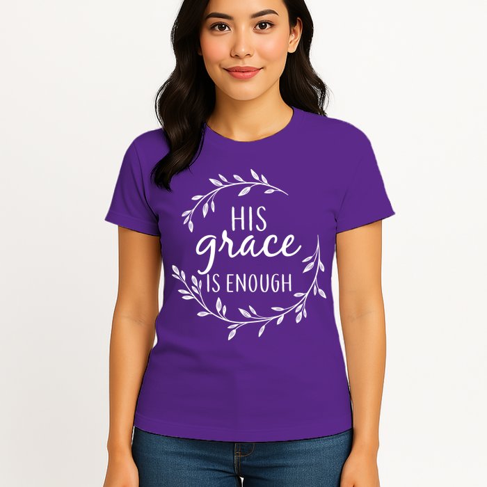 His Grace Is Enough Womens T-Shirt