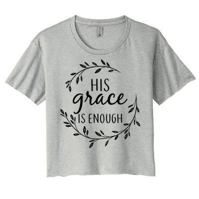 His Grace Is Enough Women's Crop Top Tee