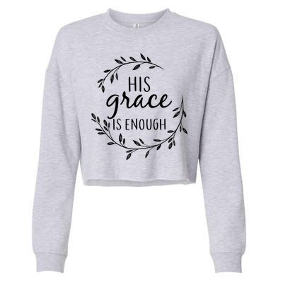 His Grace Is Enough Cropped Pullover Crew