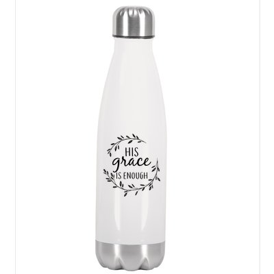 His Grace Is Enough Stainless Steel Insulated Water Bottle