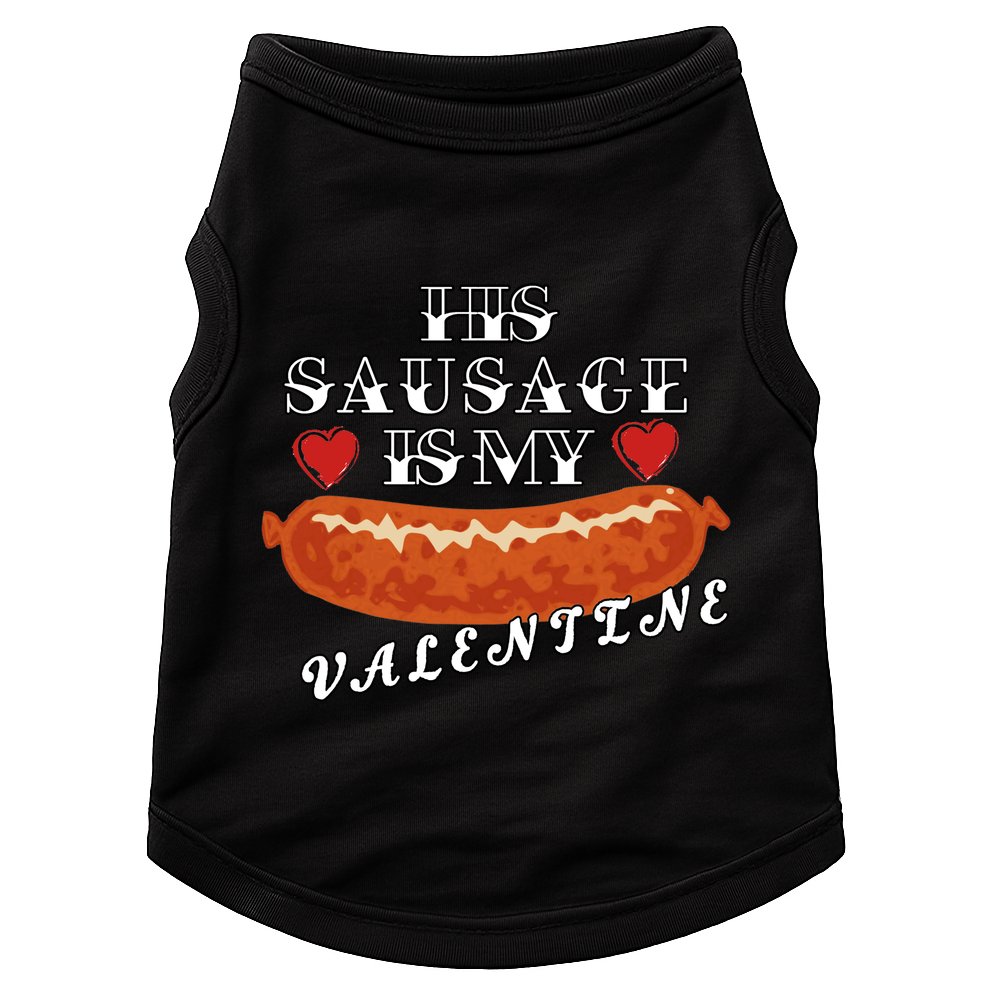 HIs Sausage Is My Valentine Dirty Offensive  Doggie Tank