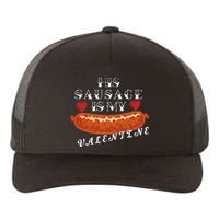 HIs Sausage Is My Valentine Dirty Offensive  Yupoong Adult 5-Panel Trucker Hat