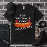 HIs Sausage Is My Valentine Dirty Offensive  Tall T-Shirt