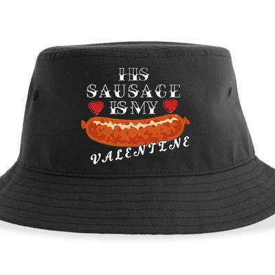 HIs Sausage Is My Valentine Dirty Offensive  Sustainable Bucket Hat