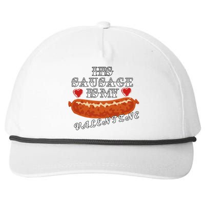 HIs Sausage Is My Valentine Dirty Offensive  Snapback Five-Panel Rope Hat