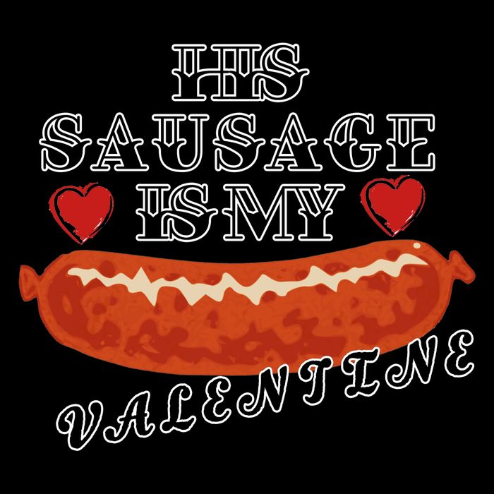 HIs Sausage Is My Valentine Dirty Offensive  Mug