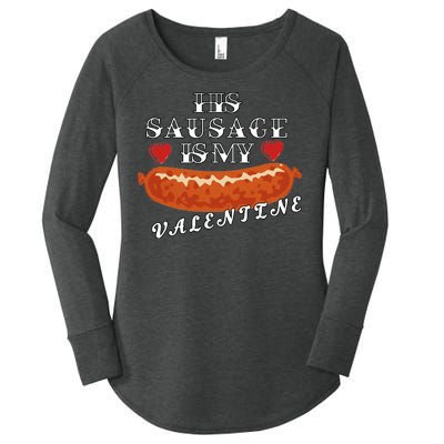 HIs Sausage Is My Valentine Dirty Offensive  Women's Perfect Tri Tunic Long Sleeve Shirt