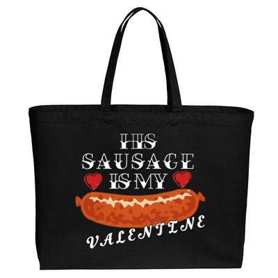 HIs Sausage Is My Valentine Dirty Offensive  Cotton Canvas Jumbo Tote