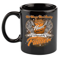 His Wings Were Ready But My Heart Was Not In Memory of My Father 11oz C Handle Ceramic Mug