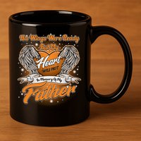 His Wings Were Ready But My Heart Was Not In Memory of My Father 11oz C Handle Ceramic Mug