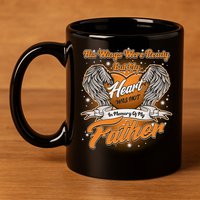 His Wings Were Ready But My Heart Was Not In Memory of My Father 11oz C Handle Ceramic Mug