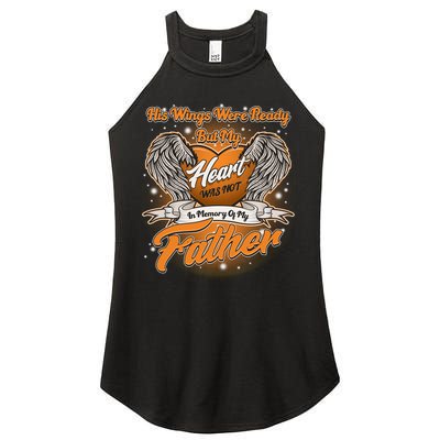 His Wings Were Ready But My Heart Was Not In Memory of My Father Women's Perfect Tri Rocker Tank