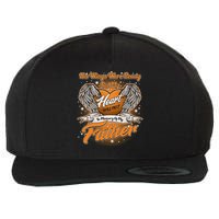 His Wings Were Ready But My Heart Was Not In Memory of My Father Wool Snapback Cap
