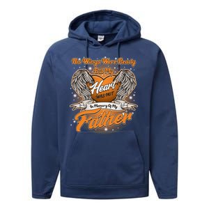 His Wings Were Ready But My Heart Was Not In Memory of My Father Performance Fleece Hoodie