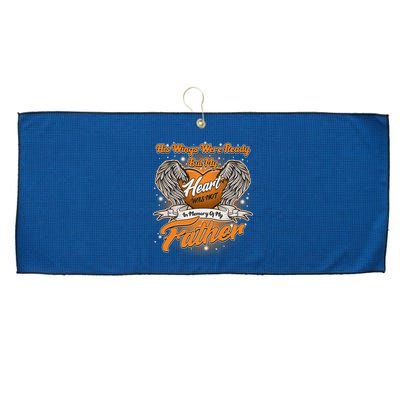 His Wings Were Ready But My Heart Was Not In Memory of My Father Large Microfiber Waffle Golf Towel