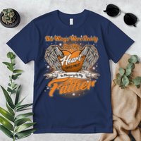 His Wings Were Ready But My Heart Was Not In Memory of My Father Premium T-Shirt