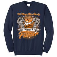 His Wings Were Ready But My Heart Was Not In Memory of My Father Tall Sweatshirt
