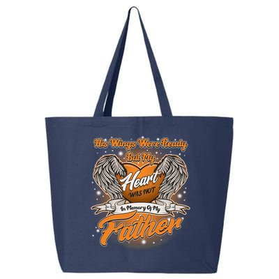 His Wings Were Ready But My Heart Was Not In Memory of My Father 25L Jumbo Tote