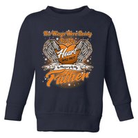 His Wings Were Ready But My Heart Was Not In Memory of My Father Toddler Sweatshirt