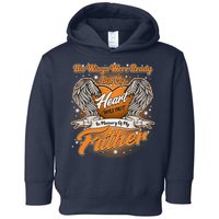 His Wings Were Ready But My Heart Was Not In Memory of My Father Toddler Hoodie