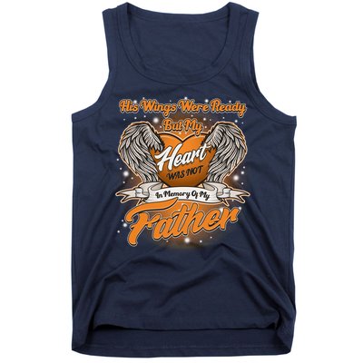 His Wings Were Ready But My Heart Was Not In Memory of My Father Tank Top