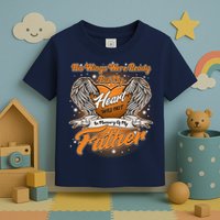 His Wings Were Ready But My Heart Was Not In Memory of My Father Toddler T-Shirt
