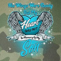 His Wings Were Ready But My Heart Was Not In Memory of My Son Legacy Tie Dye Trucker Hat