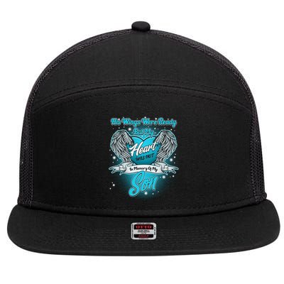 His Wings Were Ready But My Heart Was Not In Memory of My Son 7 Panel Mesh Trucker Snapback Hat
