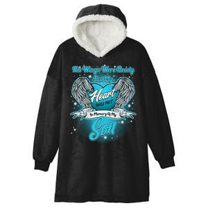 His Wings Were Ready But My Heart Was Not In Memory of My Son Hooded Wearable Blanket