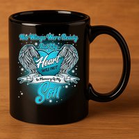 His Wings Were Ready But My Heart Was Not In Memory of My Son 11oz C Handle Ceramic Mug