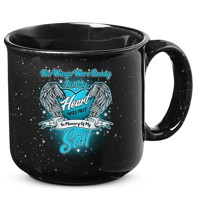 His Wings Were Ready But My Heart Was Not In Memory of My Son 15oz Campfire Ceramic Mug
