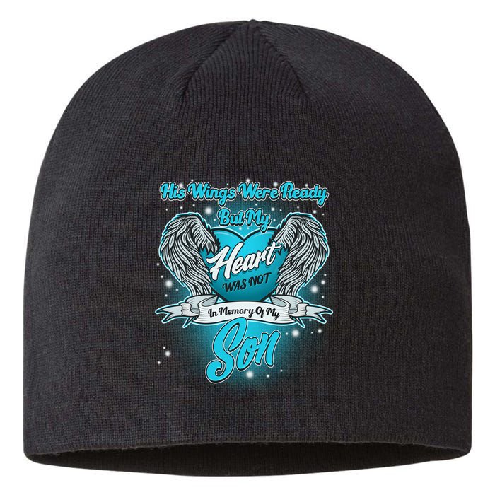 His Wings Were Ready But My Heart Was Not In Memory of My Son Sustainable Beanie