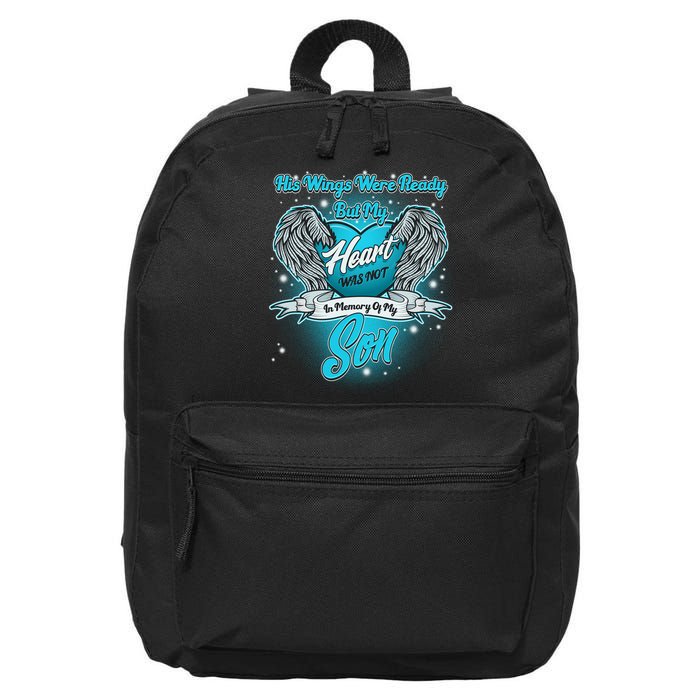 His Wings Were Ready But My Heart Was Not In Memory of My Son 16 in Basic Backpack