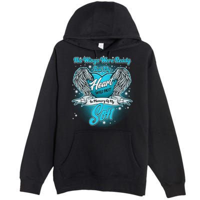 His Wings Were Ready But My Heart Was Not In Memory of My Son Premium Pullover Hoodie