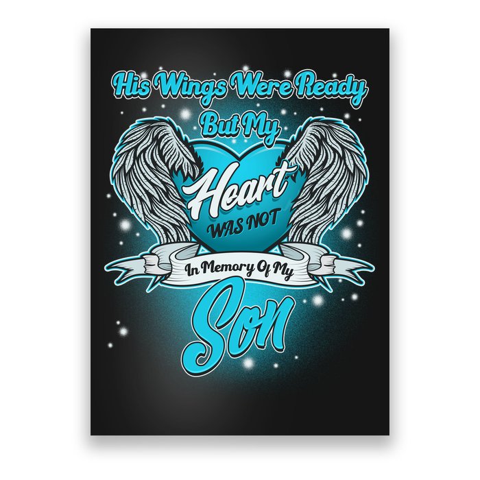 His Wings Were Ready But My Heart Was Not In Memory of My Son Poster