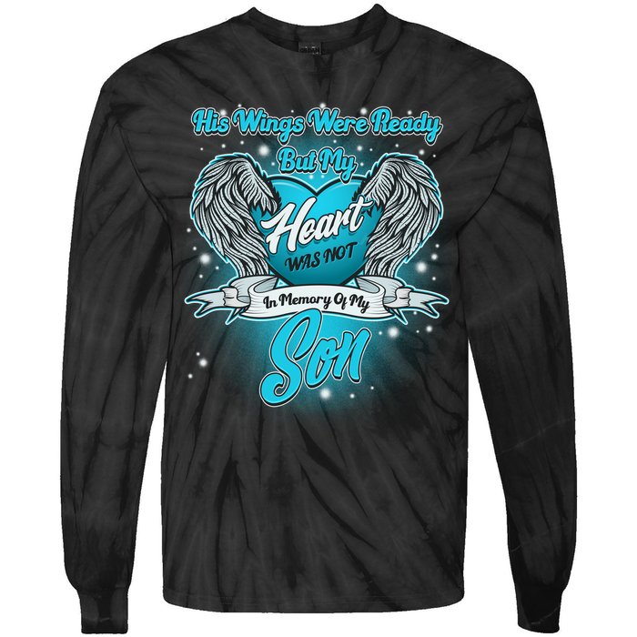 His Wings Were Ready But My Heart Was Not In Memory of My Son Tie-Dye Long Sleeve Shirt