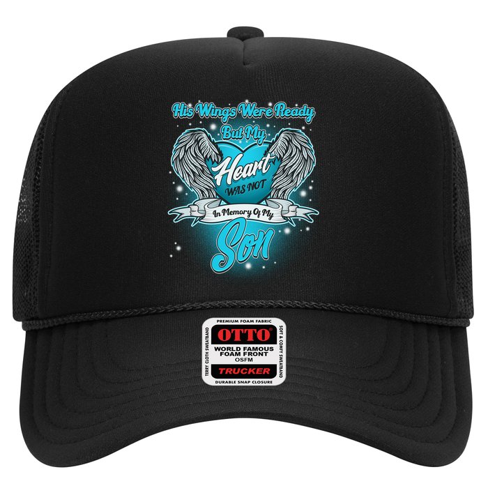 His Wings Were Ready But My Heart Was Not In Memory of My Son Trucker Hat
