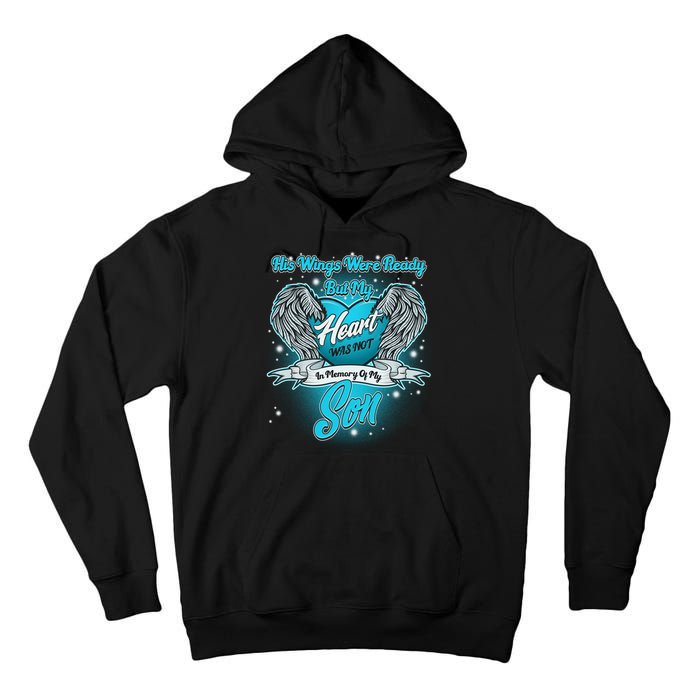 His Wings Were Ready But My Heart Was Not In Memory of My Son Tall Hoodie