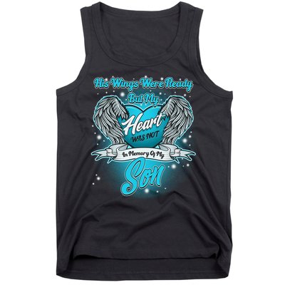 His Wings Were Ready But My Heart Was Not In Memory of My Son Tank Top