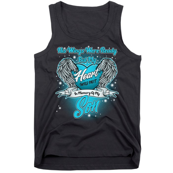 His Wings Were Ready But My Heart Was Not In Memory of My Son Tank Top