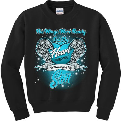 His Wings Were Ready But My Heart Was Not In Memory of My Son Kids Sweatshirt
