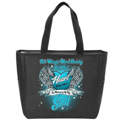 His Wings Were Ready But My Heart Was Not In Memory of My Son Zip Tote Bag