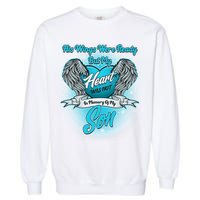 His Wings Were Ready But My Heart Was Not In Memory of My Son Garment-Dyed Sweatshirt