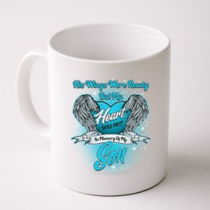 His Wings Were Ready But My Heart Was Not In Memory of My Son Coffee Mug