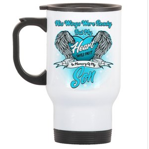 His Wings Were Ready But My Heart Was Not In Memory of My Son Stainless Steel Travel Mug