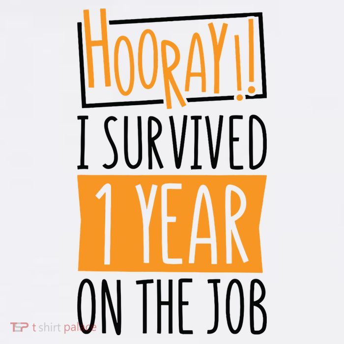 Hooray I Survived 1 Year Employees Appreciation Day Tall T-Shirt