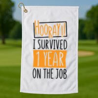 Hooray I Survived 1 Year Employees Appreciation Day Golf Towel